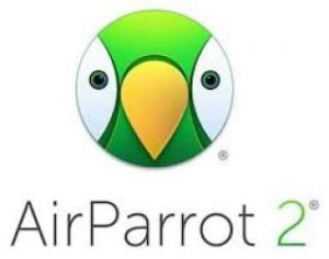AirParrot 3.1.2 Crack+License Key Free Download 2021 [Latest]